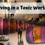 Living in a Toxic World